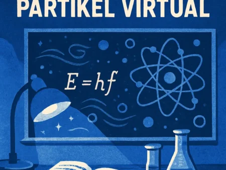 Fisikawan Kuantum dan Misteri Partikel Virtual